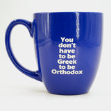 You Don't Have To Be Greek to Be Orthodox Coffee Mug Kantyli.com - Custom Greek Gifts - Δώρα στα Ελληνικά