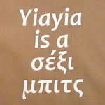 Yiayia is a σέξι μπιτς (sexy bi*ch) apron - Kantyli.com  - Custom Greek Gifts - Δώρα στα Ελληνικά