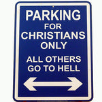 Parking For Christians Only All Others Go To Hell sign - Kantyli.com  - Custom Greek Gifts - Δώρα στα Ελληνικά